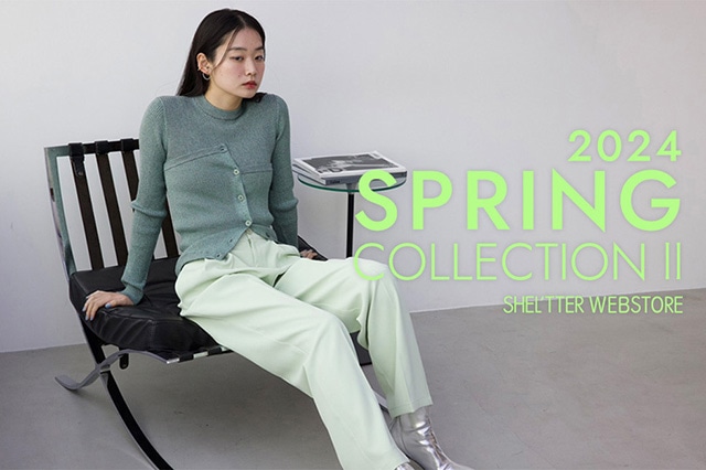 24SS SPRING COLLECTION Ⅱ｜バロックジャパンリミテッド 公式通販サイト SHEL'TTER WEB  STORE(シェルターウェブストア)